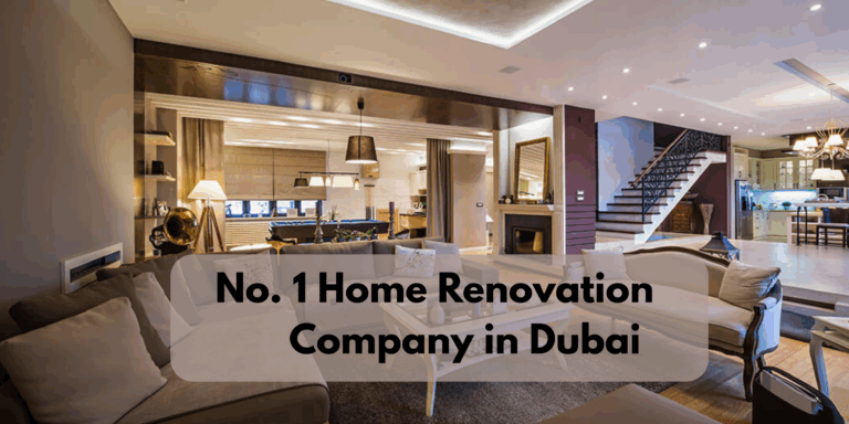 No. 1 Home Renovation Company in Dubai